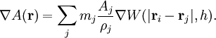 \nabla A(\mathbf{r}) = \sum_j m_j \frac{A_j}{\rho_j} \nabla W(| \mathbf{r}_i-\mathbf{r}_j |,h).