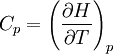 C_p = \left(\frac{\partial H}{\partial T}\right)_p