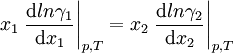 x_1 \left. \frac{\mathrm{d}ln \gamma_1}{\mathrm{d}x_1} \right |_{p,T} =x_2 \left. \frac{\mathrm{d}ln \gamma_2}{\mathrm{d}x_2} \right |_{p,T} \,