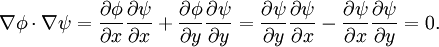 \nabla \phi \cdot \nabla \psi = \frac{\partial\phi}{\partial x}\frac{\partial\psi}{\partial x}+ \frac{\partial\phi}{\partial y}\frac{\partial\psi}{\partial y}= {\partial \psi \over \partial y} {\partial \psi \over \partial x} - {\partial \psi \over \partial x} {\partial \psi \over \partial y} = 0.